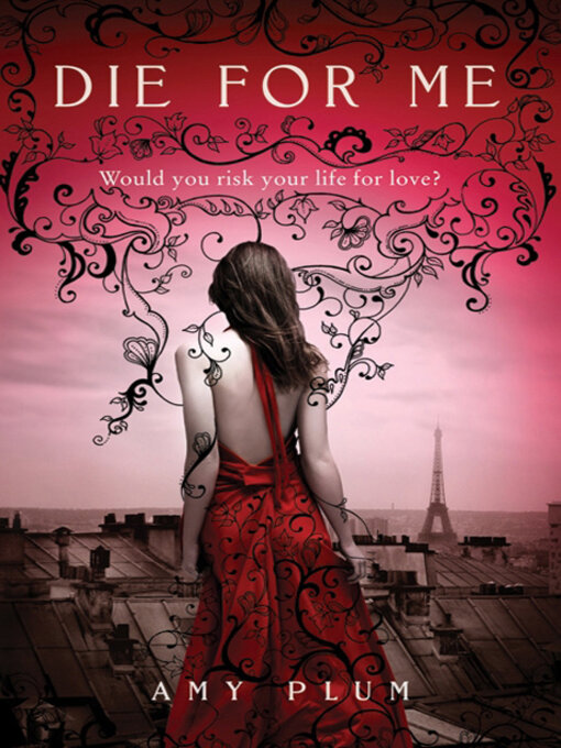 Title details for Die for Me by Amy Plum - Wait list
